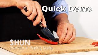 The Shun Premier 4 Inch Paring Knife - Quick Demo