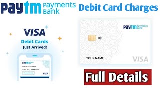 Paytm Debit card Charges 2022||Paytm Annual Charges||Limits & Charges ||Full Details