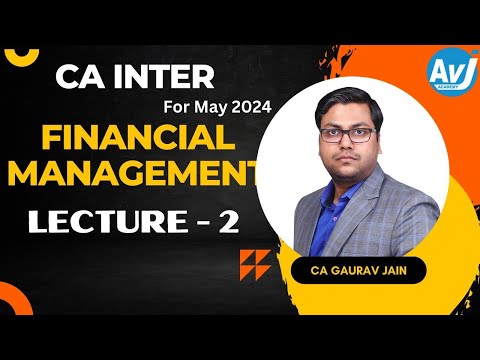 CA Inter FM Lecture 2 By CA GAURAV JAIN