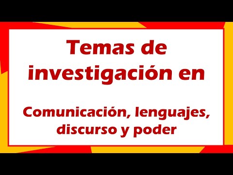 Temas de investigación en Comunicación, Lenguajes, Discurso y Poder