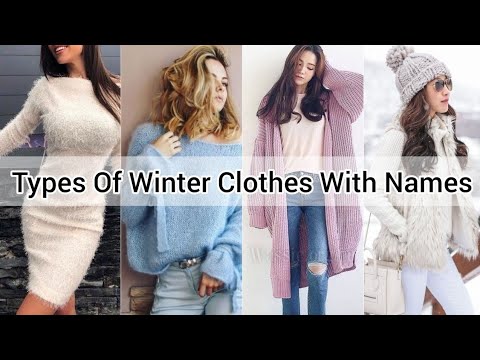 Types of winter clothes with name/Winter dress for girls/Types of sweater names/Winter outfit ideas