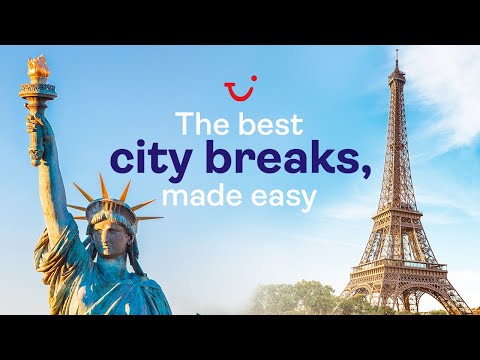 The Best City Breaks Made Easy | TUI