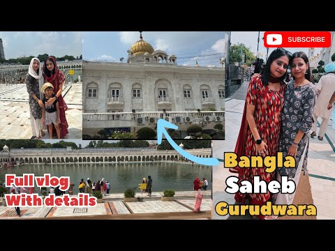 Gurudwara Bangla saheb with all the necessary details | Family outing || #jaatnivlog #familyvlog