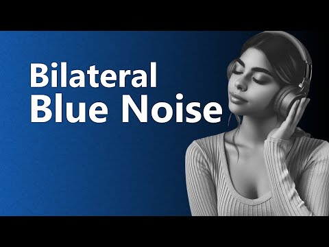 Bilateral Blue Noise to Relieve Stress and Feel Calm