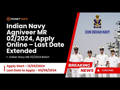 Indian Navy Agniveer MR 02/2024, Apply Online – Last Date Extended #indiannavy #agniveermr