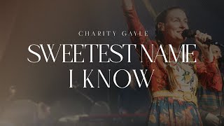 Charity Gayle - Sweetest Name I Know (Live)