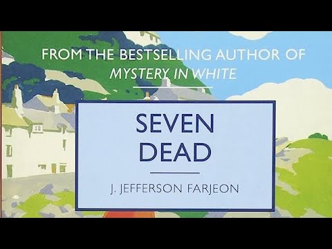 Seven Dead. By J. Jefferson Farjeon. Part one