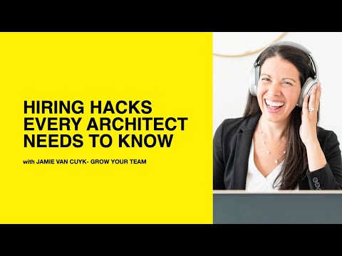 578: Hiring Hacks Every Architect Needs to Know with Jamie Van Cuyk of Grow Your Team