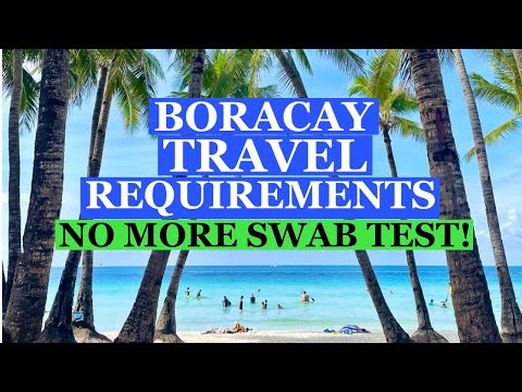 BORACAY TRAVEL REQUIREMENTS AS OF 12/7/2021 (no more swab test!)