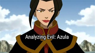 Analyzing Evil: Azula From Avatar: The Last Airbender