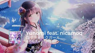 Yunomi feat. nicamoq - Robotic Girl