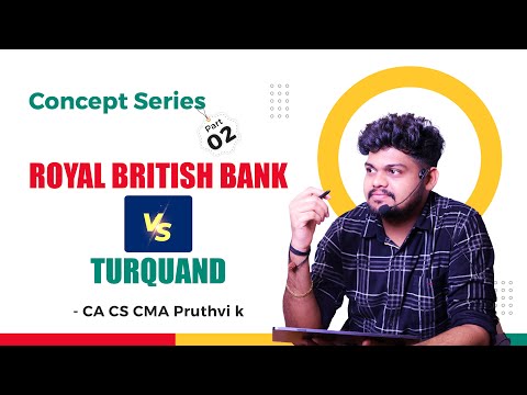 Concept Series 2: Royal British Bank vs Turquand | CA CS CMA by Pruthvi K