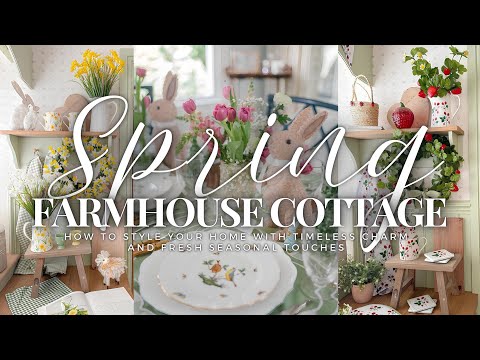 Spring Farmhouse Cottage Decor: How to Style Your Home w/ Timeless Charm & Fresh Seasonal Touches 🌸✨