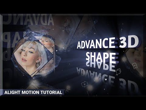 AE LIKE ADVANCE 3D SHAPE [ALIGHT MOTION TUTORIAL]