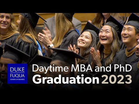 The Duke MBA – Daytime MBA and PhD Graduation 2023