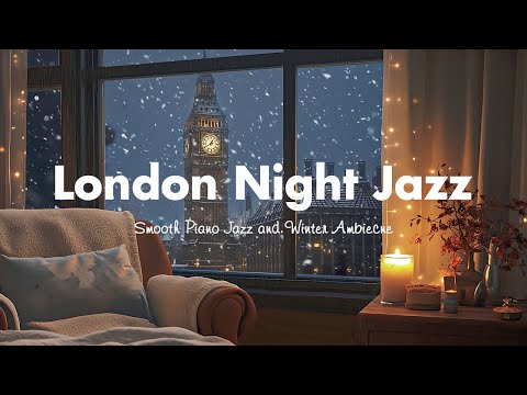 Snow London & Late - Night Jazz: Relaxing Winter Piano Jazz vs Snowfall Big Ben Tower outside Window