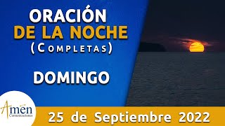 Oración De La Noche Hoy Domingo 25 Septiembre 2022 l Padre Carlos Yepes l Completas l Católica lDios