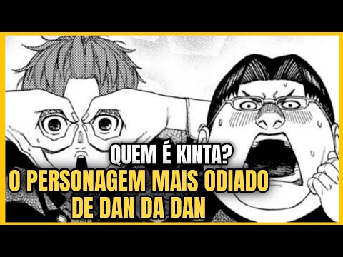 QUEM É O PERSONAGEM MAIS ODIADO DE DAN DA DAN? CONHEÇA KINTA!