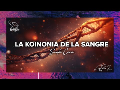 La koinonia de la Sangre - Servicio de Santa Cena - 7 de Julio del 2024 #Ebenezerscv