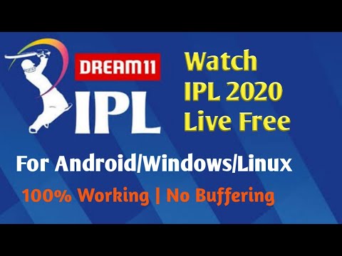 IPL 2020 Live: How to Watch IPL Online Free | Working with Android/Windows/Linux Systems