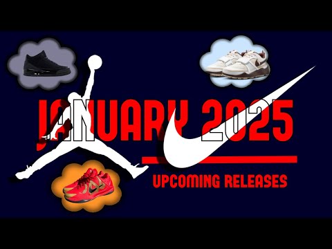 AIR JORDAN and NIKE JANUARY releases | all details