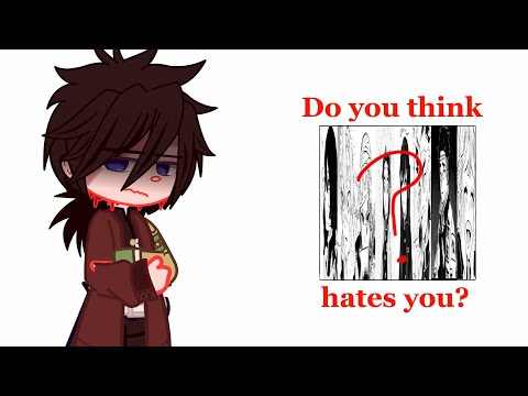 Do you think - - - hates you?//Demon Slayer//Giyuu Tomioka Angst