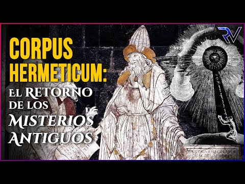 Corpus Hermeticum: The Return of the Ancient Mysteries