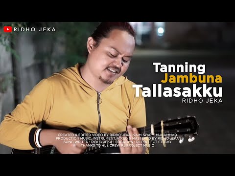 Ridho Jeka - Tanning Jambuna Tallasa'ku ( Official Music Video )