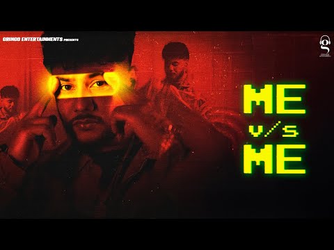 Me Vs ME (Me Vs Me) EP| Kirat Gill | Sam | New Punjabi Song 2024 | Gringo Entertainments