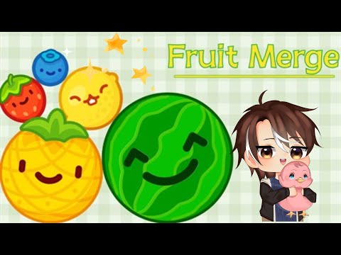 【GAME】Aku maw semangka besaaaa 🍉   [ i want Watermelon:Marge Fruits]