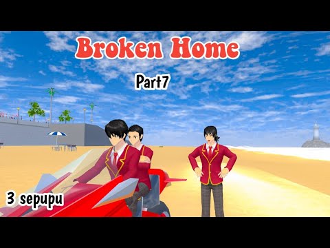 BROKEN HOME PART 7 || 3 SEPUPU || DRAMA SAKURA SCHOOL SIMULATOR ||