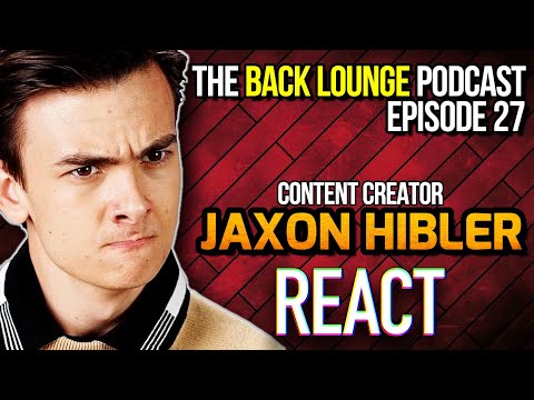 Jaxon Hibler (Gen Z Reacts) - The Back Lounge Podcast: Ep 27