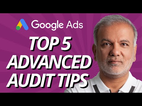 Level Up Your Google Ads: Top 5 Advanced Audit Tips (Part 2)