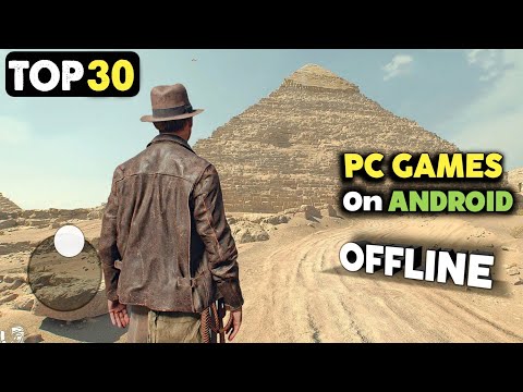 Top 30 PC/Console Games On Android 2024 HD OFFLINE