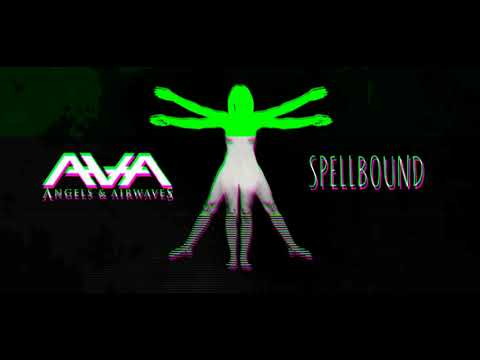 Angels & Airwaves - Spellbound (Audio)