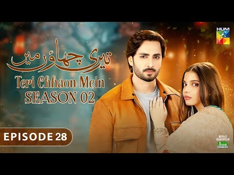 Teri Chhaon Mein - Episode 28 - Season 02 | Danish Taimoor & Laiba Khurram | Hum TV | Dramaz HUB