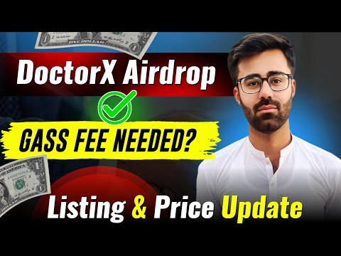 DoctorX Airdrop Withdraw Gass Fee Needed? || DoctorX Airdrop Listing & TGE Date Confirm