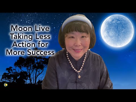 Moon Live on Taking Less Action for More Success