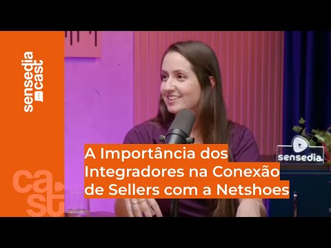 A Importância dos Integradores na Conexão de Sellers com a Netshoes