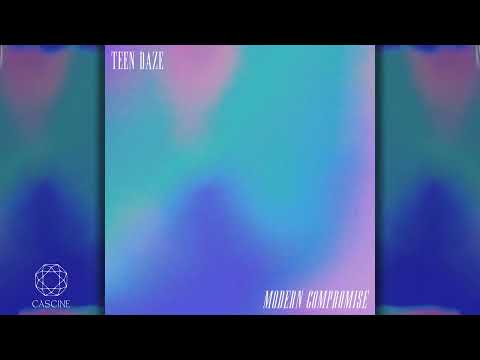 Teen Daze - Modern Compromise