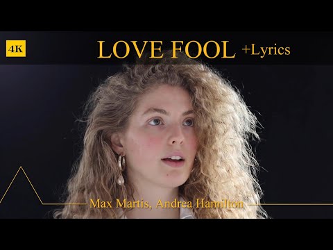 Lovefool + Lyrics | Max Martis, Andrea Hamilton (Cover)