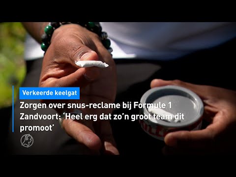 Zorgen over snus-reclame bij Formule 1 Zandvoort: | Hart van Nederland