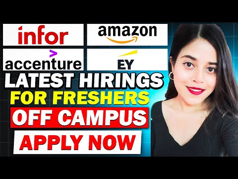 🔥AMAZON, EY , INFOR, ACCENTURE HIRING |  LATEST DRIVE | OFF CAMPUS | FRESHERS | APPLY NOW 🔥