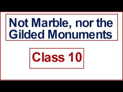 Not Marble, Nor the Gilded Monuments class 10  (Explained in Hindi)