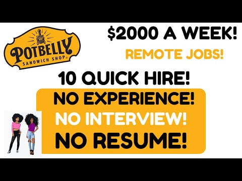 Potbelly Hiring! $2000 A Week  + 10 Quick Hire Remote Jobs + No Interview No Resume No Experience!