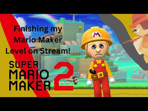 Really Finishing my Mario Maker level (Short Stream)