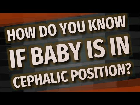 How do you know if baby is in cephalic position?