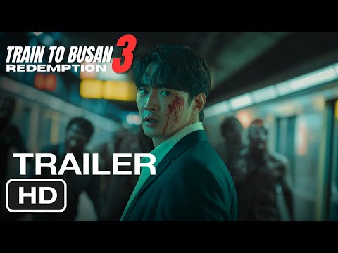 Train To Busan 3: REDEMPTION (2025) | Teaser Trailer | New Zombie Movie