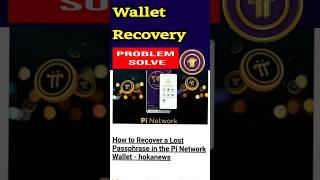 Pi Network | Passphrase Recovery | Pi Wallet Passphrase Recovery | #shorts #shortsfeed #pinetwork