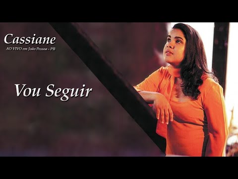 Cassiane | Vou Seguir (Ao Vivo)